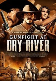 Gunfight at Dry River i