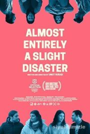 Sanki Her Şey Biraz Felaket