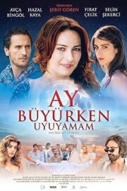 Ay Büyürken Uyuyamam 2011